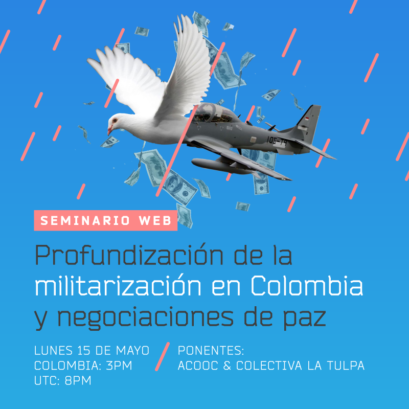Webinar RAMALC: Negociaciones de paz y profundización de la militarización en Colombia