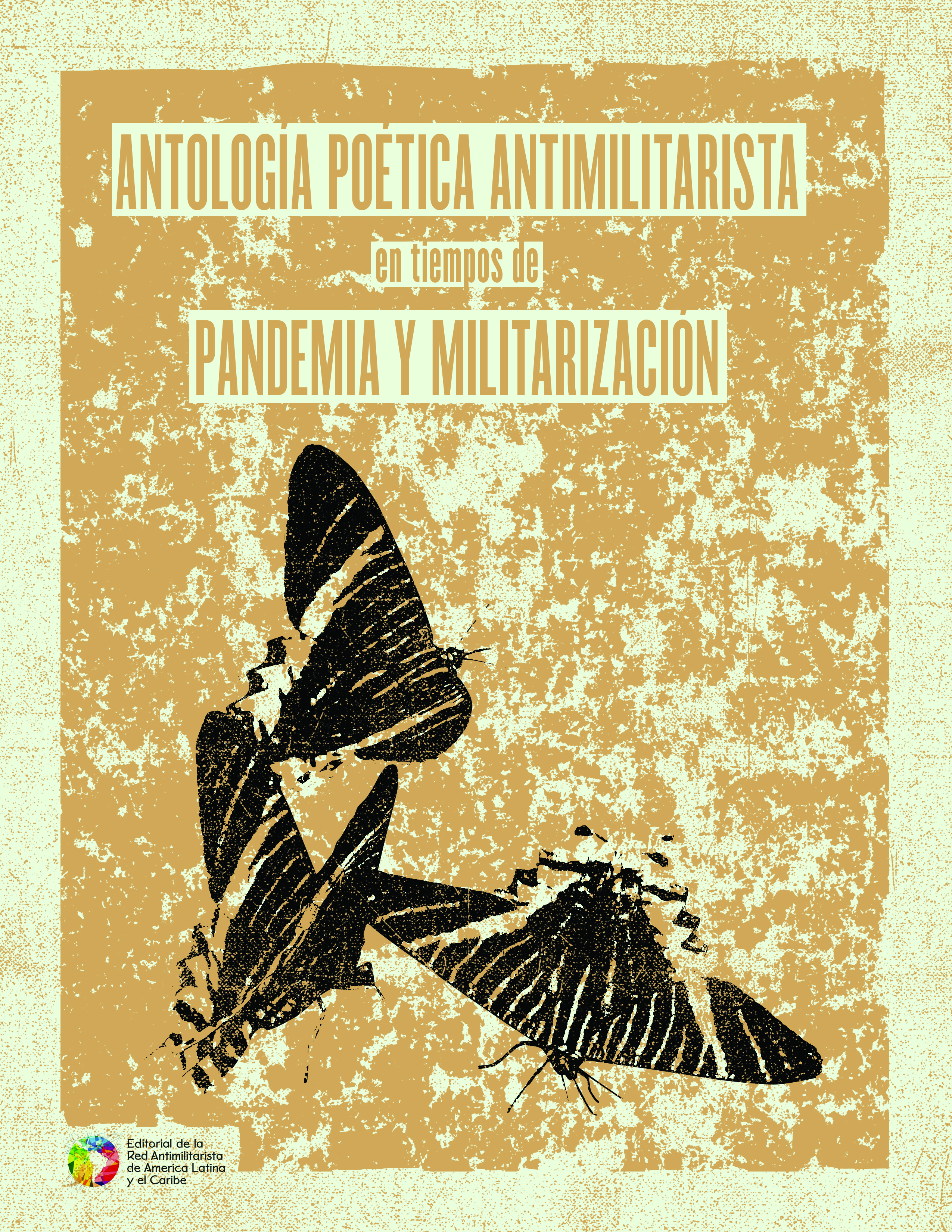 Antología Poética Antimilitarista en tiempos de pandemia y militarización